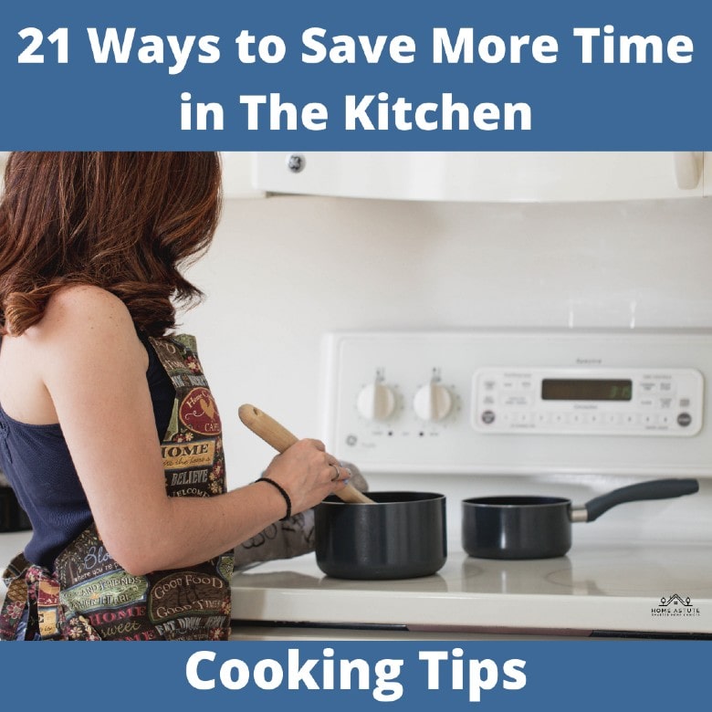 21 Ways to Save More Time in The Kitchen | Home Astute