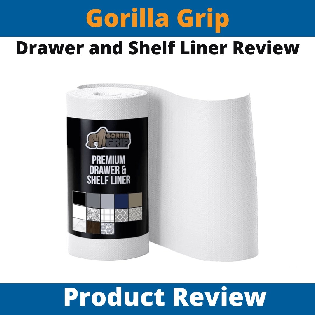 Gorilla Grip Drawer and Shelf Liner Review | Home Astute